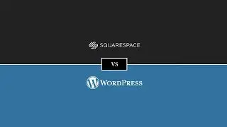 Squarespace Vs WordPress | WordPress Vs Squarespace Review [2018]