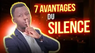 7 AVANTAGES DU SILENCE (MAITRISE LE POUVOIR DU SILENCE) | KAARAMOO