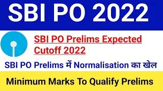 SBI PO Prelims Cutoff 2022|SBI PO Prelims Exam Normalisation 2022|#sbipoprecutoff2022