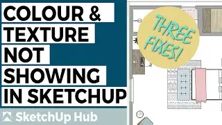 Colour/Texture Not Appearing in SketchUp | Styles | Reinstate a Deleted Face | Hidden Geometry