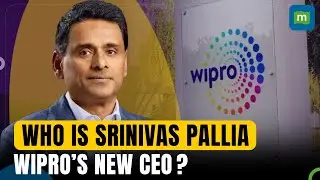 Wipro Names Srinivas Pallia As Its Next CEO | Thierry Delaporte Resigns Prematurely