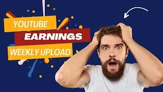 YouTube Earnings Revealed   Uploading 1 Time Week or Less