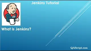 Jenkins Tutorial - What is Jenkins ?