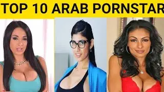 TOP 10 ARAB PORNSTARS|MUSLIM PORNSTAR|MIA Khalifa |Anissa Kate | Persia pele