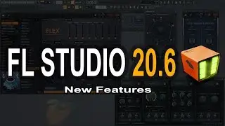 FL Studio 20.6 - New Features