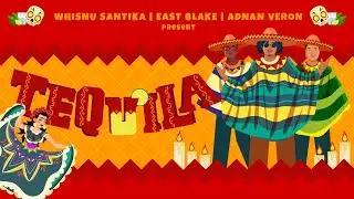 Whisnu Santika X East Blake X Adnan Veron - Tequila (Music Video)