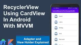 Android RecyclerView Tutorial | RecyclerView Example In Android Studio | RecyclerView + MVVM