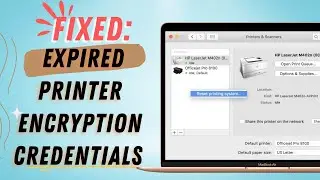 Fixing Expired Printer Encryption Credentials Expired on macOS: A Tutorial