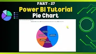 Part - 27 | How to Create Pie Chart in Power BI | Why do we use Pie Chart | Chart Series | Hindi