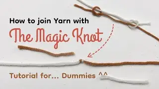 Join Yarn with Magic Knot - EASY tutorial - Run out of yarn?