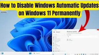 How to Disable Windows Automatic Updates on Windows 11 Permanently