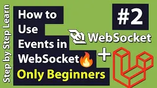 How to use Events in WebSocket or Connect Events to WebSocket in Laravel - Laravel WebSocket Part 2