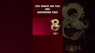 Free Chinese New Year 2024 Video Backgrounds 