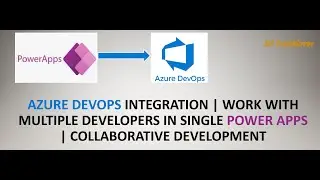 PowerApps Work With Multiple Developers | Azure DevOps Integration | Collaborative Development