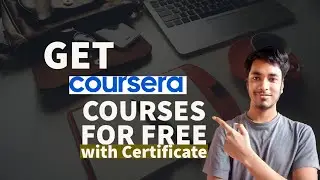 How to get Paid Coursera Courses with Certificates for FREE in 2024?