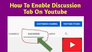 How to do Enable Discussion Tab on YouTube