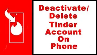 How to Delete Tinder Account Temporarily or Permanently on Mobile Phone