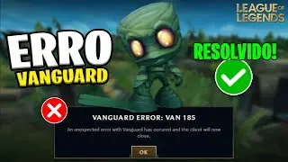 Como Resolver Erro VANGUARD no LEAGUE OF LEGENDS - VAN 185, VAN 84, VAN 1067...