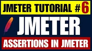 JMeter Performance Testing Tutorial 6 - What are Assertions and how to use them