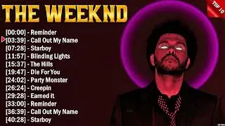 The Weeknd Greatest Hits 2024 - Pop Music Mix - Top 10 Hits Of All Time