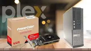 Turning a Dell Optiplex 3020 SFF w/ RX 6400 into a Plex Media Server