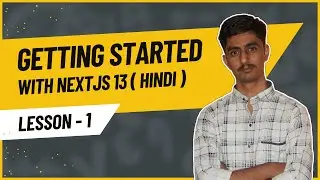 (Hindi) #1 Getting Started with Next.js 13 and TypeScript | Full Project Workflow Tutorial