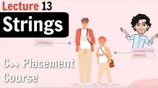 13. Strings in C++  | Guaranteed Placement Course | Lecture 13