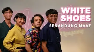 Senandung Maaf - White Shoes & the Couples Company | NYALA