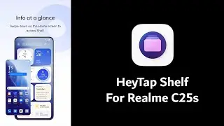 Shelf For Realme C25s | Install Shelf in Any Realme Phone with Realme UI 4.0