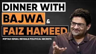 Dinner with Bajwa and Faiz Hameed | Miftah Ismail reveals political secrets