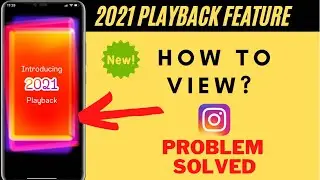 What Is Instagram 2021 Playback Stories | See Playback View 2021 | Playback 2021 Feature Update