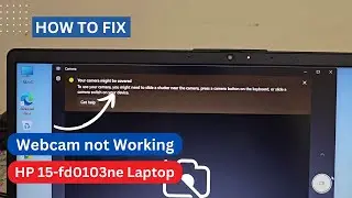How to fix, 'Your camera might be covered' error in hp laptop?