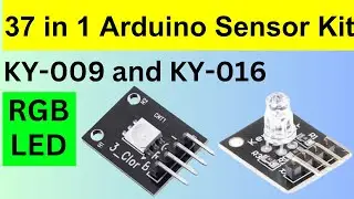 KY 009 and KY 016 | RGB LED | 37 in 1 Arduino Kit