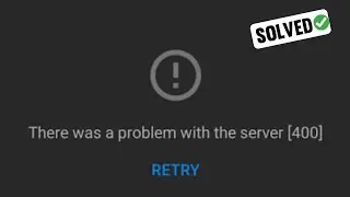 YouTube There was a problem with the server (400) Problem Solved 🔥