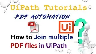 How to join multiple pdf files into single pdf using UiPath | RPA LEARNERS | PDF AUTOMATION