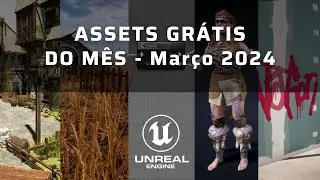 Assets GRÁTIS do Mês na Epic Store ( R$ 1,557.80 ) - Março 2024