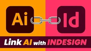 How to Link Illustrator File to Indesign | Import AI file to INDD