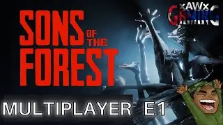 Multiplayer with Cyber | Sons of The Forest | E1