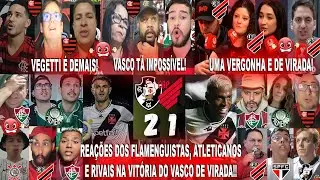 REAÇÕES FLAMENGUISTAS ATLETICANOS E RIVAIS AO VASCO 2X1 ATHLÉTICO PR COM GOL DO VEGGETI E DE VIRADA