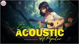 Beautiful Tiktok Acoustic Cover Love Songs 2024 Playlist ❤️ Best Of Acoustic Cover Of Popular Songs