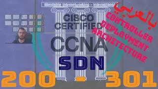 74 - CCNA 200-301 (بالعربي) - Chapter7: Automation & Programmability - SDN