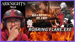 ARKNIGHTS CHAPTER 8 | ROARING FLARE.EXE REACTION