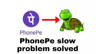 phonepe slow working problem solved