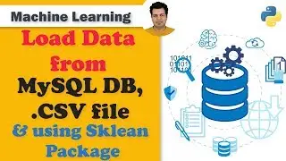 Load or Extract Data from MySQL DB or CSV file for ML | Extract Data using Sklearn Python for ML