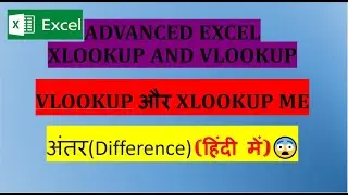 VLOOKUP AND XLOOKUP IN EXCEL | XLOOKUP FUNCTION IN EXCEL | MS EXCEL ADVANCED TUTORIAL | HINDI