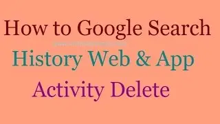 How to Clear Google Search History on Android