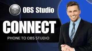 How to Connect Your Phone to OBS Studio