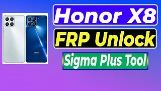 Honor X8 FRP Unlock Tfy-Lx2 Frp Bypass Sigma Box Plus