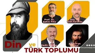 DİN ve TÜRK TOPLUMU | Doç Dr. Eren Karakoç, Maruf