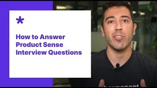 Answer Product Sense Interview Questions Like A Pro